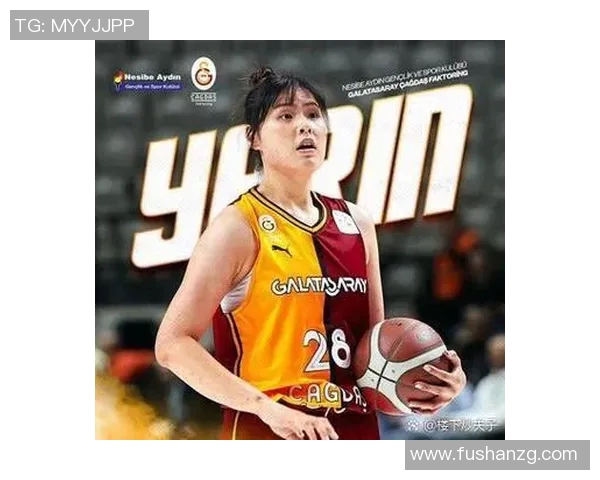 李月汝表现出色助力加拉塔萨雷晋级土超女篮半决赛展现强大实力